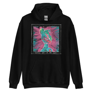 Within you is the Light Hoodie
