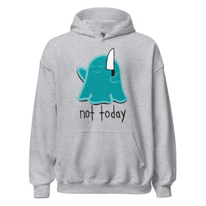 Not Today Hoodie