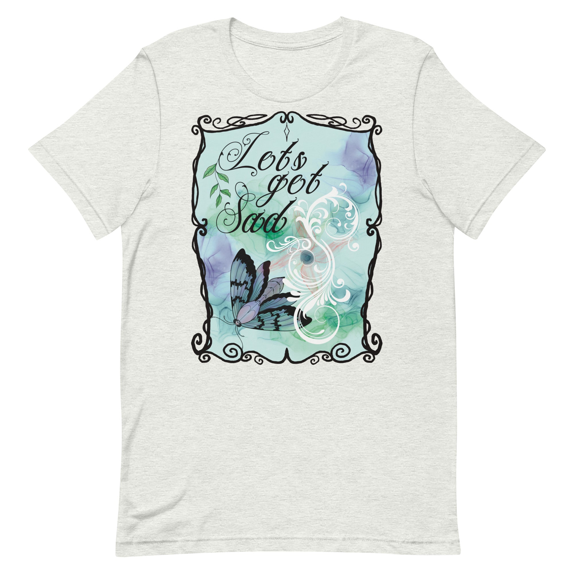 Let’s get sad t-shirt