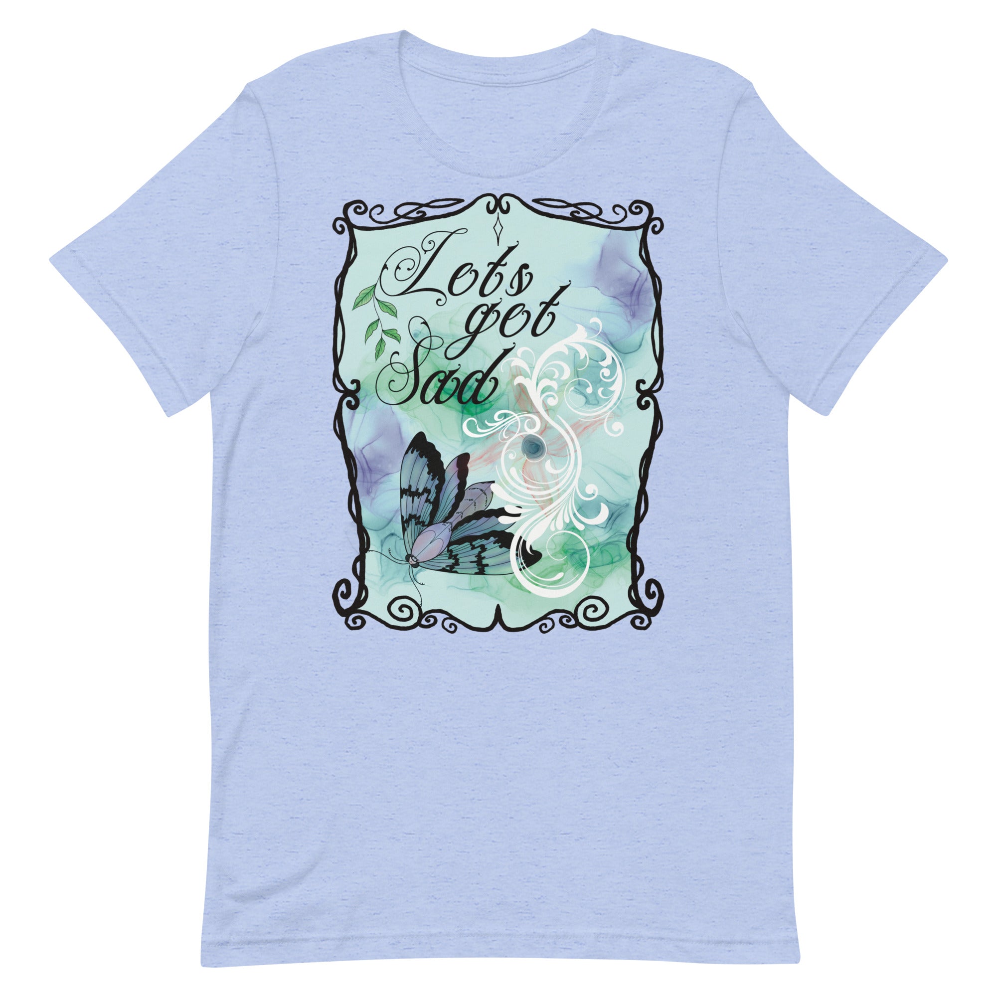 Let’s get sad t-shirt