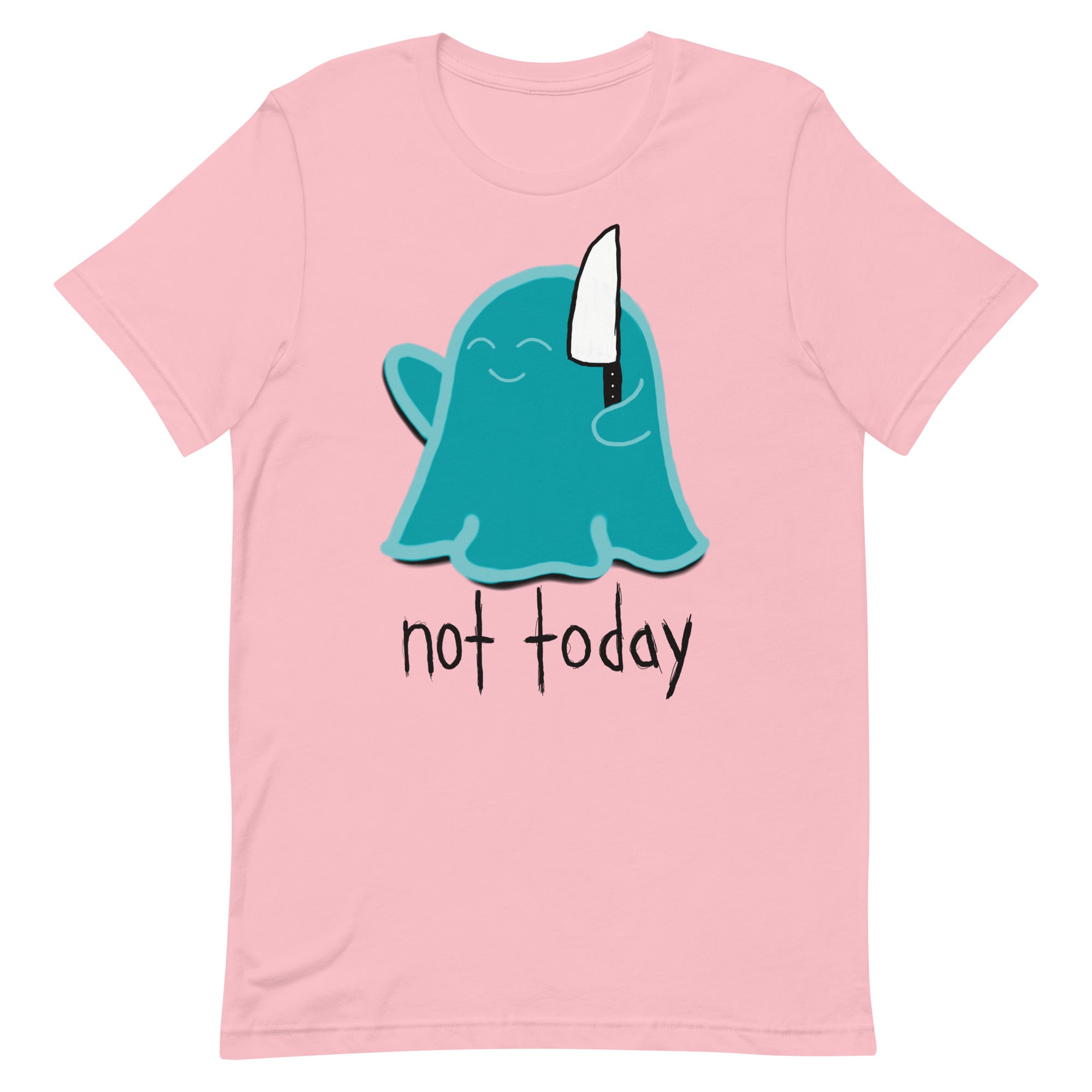 Not Today t-shirt