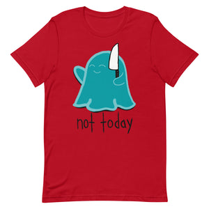 Not Today t-shirt